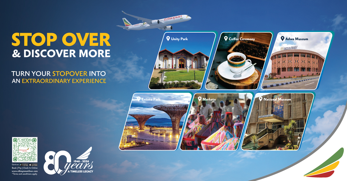 Ethiopian Airlines stopover promotion, turn your stopover in Addis Ababa into an extraordinary experience